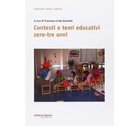 Contesti e temi educativi zero-tre anni - [Edizioni Junior]