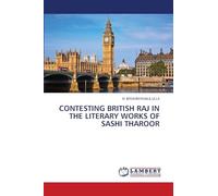 CONTESTING BRITISH RAJ IN THE LITERARY WORKS OF SASHI THAROOR