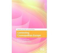 Contesting Cosmopolitan Europe: Euroscepticism, Crisis and Borders