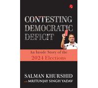 Contesting Democratic Deficit: An inside Story of the 2024 Elections