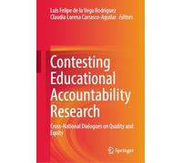 Contesting Educational Accountability Research: Cross-National Dialogues on Quality and Equity