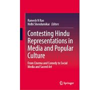 Contesting Hindu Representations in Media and Popular Culture: From Cinema and Comedy to Social Media and Sacred Art