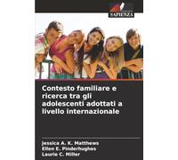 Contesto familiare e ricerca tra gli adolescenti adottati a livello internazionale