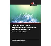 Contesto sociale e aspirazioni professionali delle studentesse: Uno studio condotto in Odisha
