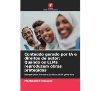 Conteúdo gerado por IA e direitos de autor: Quando os LLMs reproduzem obras protegidas: Navegar pelas fronteiras jurídicas da IA generativa