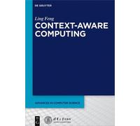 Context-Aware Computing (Copertina rigida) Advances in Computer Science