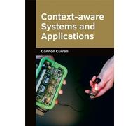 Context-Aware Systems and Applications (Copertina rigida)