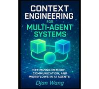 Context Engineering for Multi-Agent Systems: Optimizing Memory, Communication, and Workflows in AI Agents