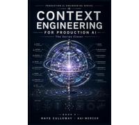 Context Engineering for Production AI: The Series Closer