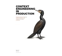 Context Engineering in Production: Designing Memory, Retrieval, State, Provenance, and Long-Running Agent Workflows