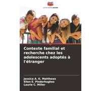 Contexte familial et recherche chez les adolescents adoptés à l'étranger
