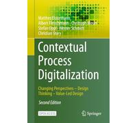 Contextual Process Digitalization: Changing Perspectives - Design Thinking - Value-led Design