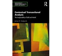 Contextual Transactional Analysis: The Inseparability of Self and World
