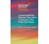 Contextualising Teacher Education Curricula in the Arab Gulf States