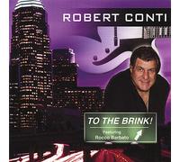 Conti, Robert - To The Brink!