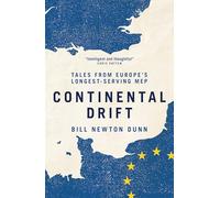 Continental Drift: Tales from Europe’s Longest-Serving MEP