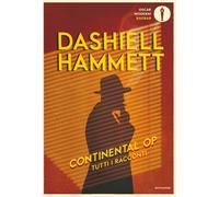 Continental Op. Tutti i racconti - Hammett Dashiell