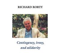 Richard Rorty Contingency, Irony, and Solidarity (Tascabile)