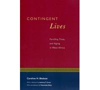 Contingent Lives: Fertility, Time, and Aging in West Africa