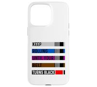 Continua a rotolare fino a quando la cintura diventa nera BJJ brasiliano Custodia per iPhone 15 Pro Max