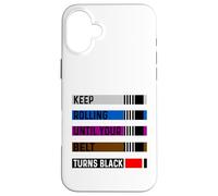 Continua a rotolare fino a quando la cintura diventa nera BJJ brasiliano Custodia per iPhone 16 Plus