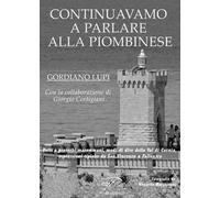 Continuavamo a parlare alla piombinese