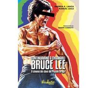 Libri Lanza Andrea K. / Leale Manuel - Continuavano A Chiamarli Bruce Lee. Il Ci