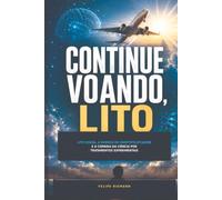 Continue Voando, Lito: Lito Sousa, a Doença de Creutzfeldt-Jakob e a corrida da ciência por tratamentos experimentais