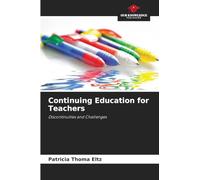 Continuing Education for Teachers: Discontinuities and Challenges