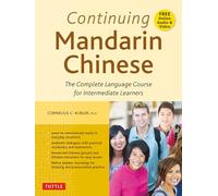 Continuing Mandarin Chinese Textbook: The Complete Language Course for