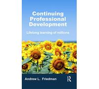 Continuing Professional Development: Lifelong Learning of Millions