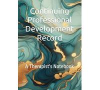 Continuing Professional Development Record: A Therapist's Notebook