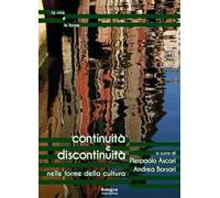 Continuità e discontinuità nelle forme della cultura. Ediz. italiana e inglese
