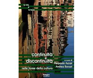 Continuità e discontinuità nelle forme della cultura. Ediz. italiana e inglese