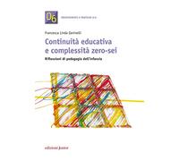 Continuità educativa e complessità zero-sei [Paperback] Zaninelli, Francesca Lin