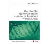 Continuità generazionale e accordi familiari. Principi e regole per l'impresa, la proprietà e la famiglia