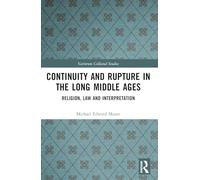 Continuity and Rupture in the Long Middle Ages: Religion, Law and Interpretation