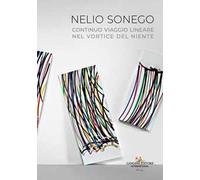 Continuo viaggio lineare nel vortice del niente - Sonego Nelio