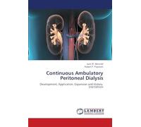 Continuous Ambulatory Peritoneal Dialysis: Development, Application, Expansion and History. 2nd Edition