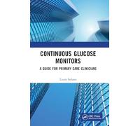 Continuous Glucose Monitors: A Guide for Primary Care Clinicians