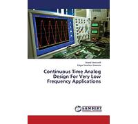 Continuous Time Analog Design For Very Low Frequency Applications