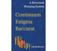 Continuum Enigma Baccarat: A Structural Winning System