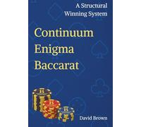 Continuum Enigma Baccarat: A Structural Winning System