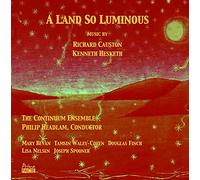 Continuum Ensemble - Land So Luminous: Music By Kenneth Hesketh & Richa