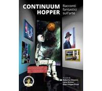 Continuum Hopper. Racconti fantastici sull'arte