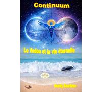CONTINUUM - Le Vodou et la Vie Éternelle