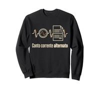 Conto Corrente Alternato - Gioco di Parole sul Denaro Felpa