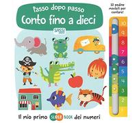 Conto fino a dieci. Passo dopo passo. Il mio primo slider book dei numeri. Ediz. illustrata