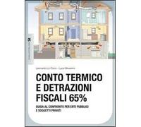 Conto termico e detrazioni fiscali 65%. Guida al confronto per enti pubblici e soggetti privati