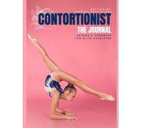Contortionist The Journal: Record and progress tracking for elite athletes